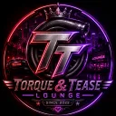 Torque & Tease Lounge 18+