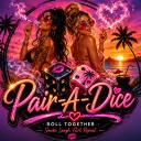#Pair-A-Dice