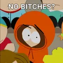no bitches?