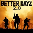 BETTER DAYZ 2.0