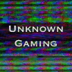 Unknown Gaming