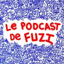 LE PODCAST DE FUZI