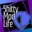 Shitty Mod Life