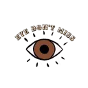 Eye Don't Miss