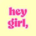 hey girl,