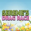 Serene's Drag Race 💐