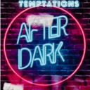 Temptations After Dark