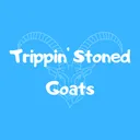 TRIPPIN' STONED GOATS