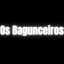 Os+Bagunceiros