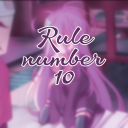 →﹒Rule number 10﹒dcr﹒🎭