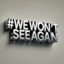 #we won't see again