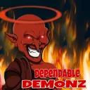 Dependable Demonz