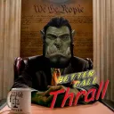 Better Call Thrall