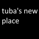 tuba's new place