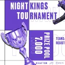 NIGHT KINGS TOURNAMENT by UESAY & SERIOS