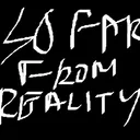 So Far From Reality