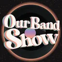 Our Band Show