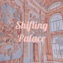 ˚ ༘ ·˚꒰Shifting Palace꒱₊˚ˑ