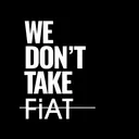 We Don't Take FIAT