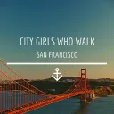 City Girls Who Walk San Francisco