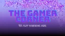 The Gamer Corner splash