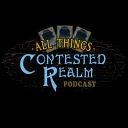 All Things Contested Realm Podcast splash