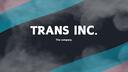 Trans Inc.