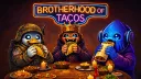 The Brotherhood of Tacos 🌮 splash