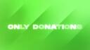 Only Donations Banner
