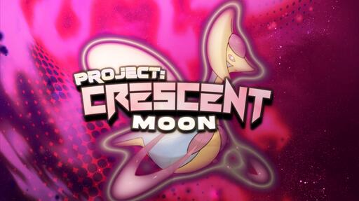 Project Crescent Project: Crescent Moon