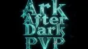 Ark After Dark PVP splash