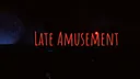 Late Amusement Community splash