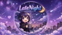 LateNight | Hangout - Anime - Games Discord server banner