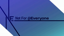Not For @Everyone