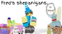 Fred's Shenanigans!1 splash
