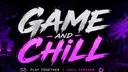 Game & Chill Discord server banner