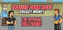 Trailer Park Boys: Greasy Money Banner