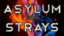 The Asylum For Strays splash