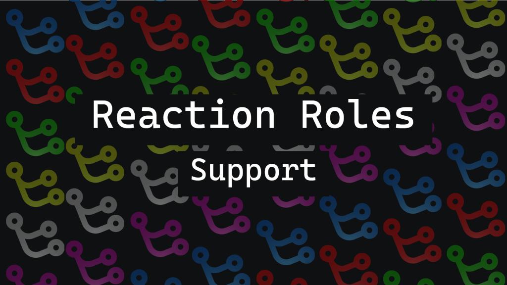 Reaction Roles Support