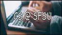 Computer Science @ SFSU splash