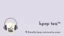 kpop tea™ splash