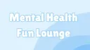 Mental Health Fun Lounge splash