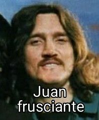 Juan Frusciante