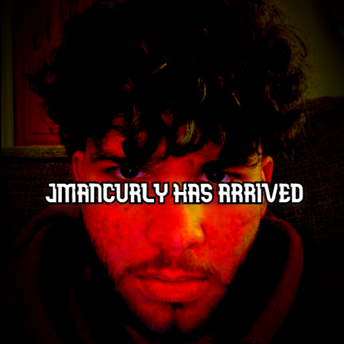 jmancurly Has Arrived