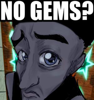 NO GEMS?
