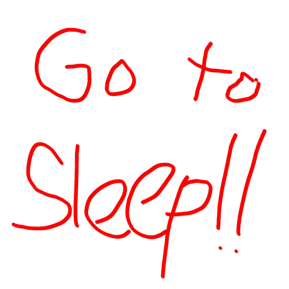 Go Sleep!