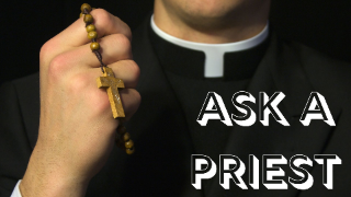 Ask A Priest