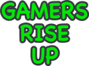 gamers rise up