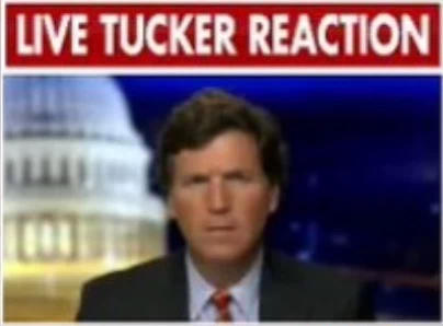 live tucker carlson reacation 