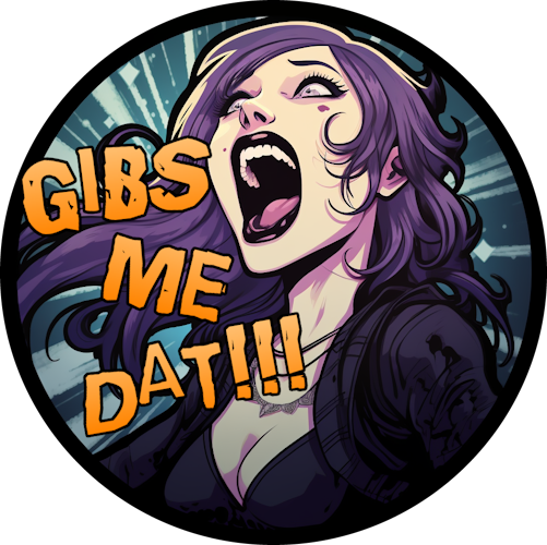 Gibs Me Dat